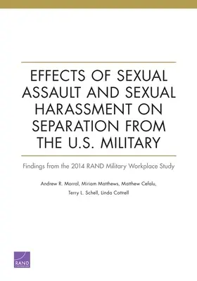 Auswirkungen von sexuellen Übergriffen und sexueller Belästigung auf die Trennung vom US-Militär: Ergebnisse der RAND Military Workplace Study 2014 - Effects of Sexual Assault and Sexual Harassment on Separation from the U.S. Military: Findings from the 2014 RAND Military Workplace Study