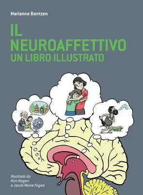 Il Neuroaffettivo - Ein illustriertes Buch - Il Neuroaffettivo - Un Libro Illustrato