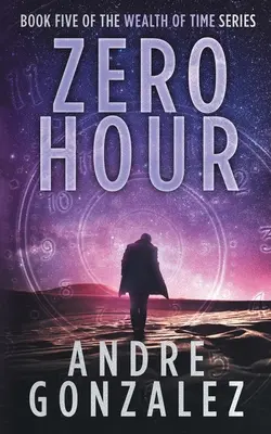 Stunde Null (Reichtum der Zeit-Reihe, Buch 5) - Zero Hour (Wealth of Time Series, Book 5)