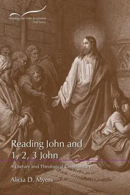 Johannes und 1, 2, 3 Johannes lesen: Ein literarischer und theologischer Kommentar - Reading John and 1, 2, 3 John: A Literary and Theological Commentary