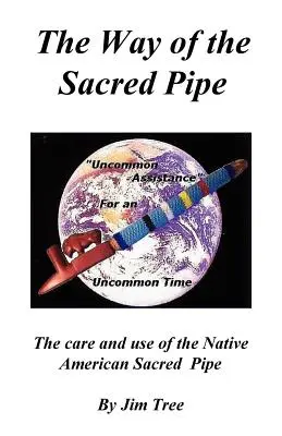 Der Weg der heiligen Pfeife - The Way of the Sacred Pipe