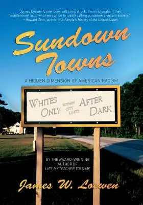 Sundown Towns: Eine verborgene Dimension des amerikanischen Rassismus - Sundown Towns: A Hidden Dimension of American Racism