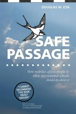 Safe Passage, wie Mobilität die Menschen beeinflusst und was internationale Schulen dagegen tun sollten - Safe Passage, how mobility affects people & what international schools should do about it