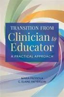 Der Übergang vom Kliniker zum Pädagogen: Eine praktische Herangehensweise - Transition from Clinician to Educator: A Practical Approach