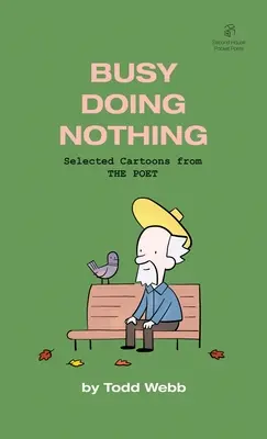 Busy Doing Nothing: Ausgewählte Cartoons aus THE POET - Band 5 - Busy Doing Nothing: Selected Cartoons from THE POET - Volume 5