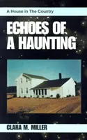 Das Echo eines Spuks: Ein Haus auf dem Lande - Echoes of a Haunting: A House in the Country