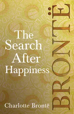 Die Suche nach dem Glück - The Search After Happiness