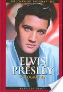 Elvis Presley: Eine Biographie - Elvis Presley: A Biography