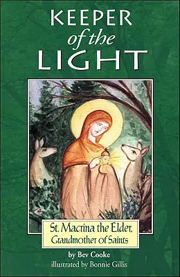 Hüterin des Lichts: Die heilige Macrinathe Elder, Großmutter der Heiligen - Keeper of the Light: Saint Macrinathe Elder, Grandmother of Saints