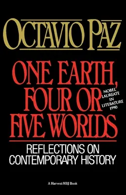 Eine Erde, vier oder fünf Welten: Überlegungen zur Zeitgeschichte - One Earth, Four or Five Worlds: Reflections on Contemporary History