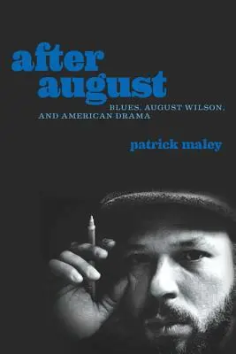 Nach August: Blues, August Wilson und das amerikanische Drama - After August: Blues, August Wilson, and American Drama