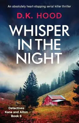 Geflüster in der Nacht: Ein absolut herzzerreißender Serienkiller-Thriller - Whisper in the Night: An absolutely heart-stopping serial killer thriller