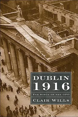 Dublin 1916: Die Belagerung des GPO - Dublin 1916: The Siege of the GPO