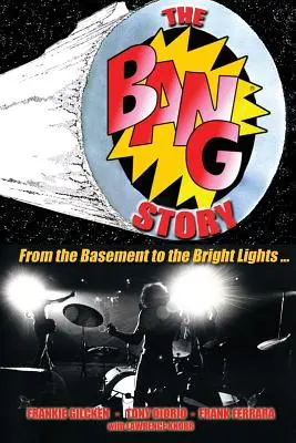 Die BANG-Geschichte: Vom Keller zu den hellen Lichtern - The BANG Story: From the Basement to the Bright Lights