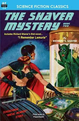 Das Shaver-Mysterium, Buch zwei - The Shaver Mystery, Book Two