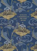 Evelyn Underhills Gebetbuch - Evelyn Underhill's Prayer Book