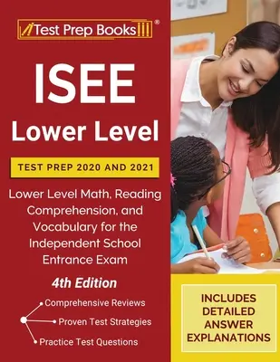 ISEE Lower Level Test Prep 2020 und 2021: Mathe, Leseverständnis und Wortschatz für die Aufnahmeprüfung an unabhängigen Schulen [4. - ISEE Lower Level Test Prep 2020 and 2021: Lower Level Math, Reading Comprehension, and Vocabulary for the Independent School Entrance Exam [4th Editio