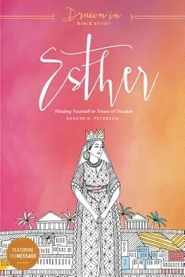 Esther: Sich selbst finden in Zeiten des Ärgers - Esther: Finding Yourself in Times of Trouble