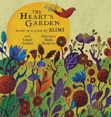 The Heart's Garden: nach einem Gedicht von RUMI - The Heart's Garden: based on a poem by RUMI