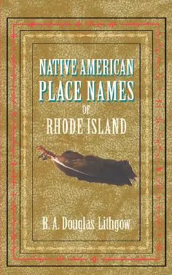 Amerikanische Ortsnamen von Rhode Island - Native American Place Names of Rhode Island