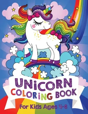 Einhorn-Malbuch für Kinder im Alter von 4-8 Jahren (US Edition) - Unicorn Coloring Book For Kids Ages 4-8 (US Edition)