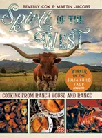 Geist des Westens: Kochen auf der Ranch und im Gebirge - Spirit of the West: Cooking from Ranch House and Range