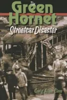 Die Straßenbahnkatastrophe der grünen Hornisse - The Green Hornet Street Car Disaster