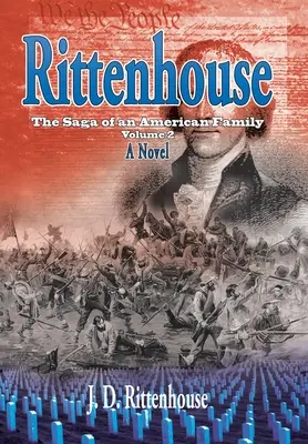 Rittenhouse: Die Saga einer amerikanischen Familie, Band 2 - Rittenhouse: The Saga of an American Family, Volume 2