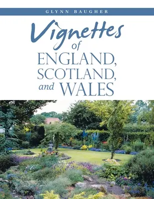 Vignetten von England, Schottland und Wales - Vignettes of England, Scotland, and Wales