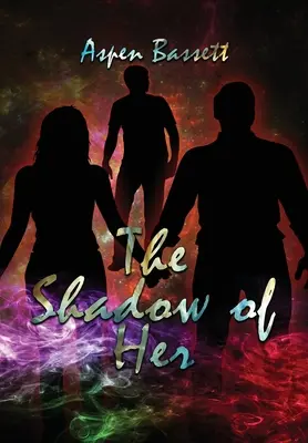 Der Schatten von ihr - The Shadow of Her