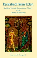 Verbannt aus Eden: Erbsünde und Evolutionstheorie im Drama der Erlösung - Banished from Eden: Original Sin and Evolutionary Theory in the Drama of Salvation