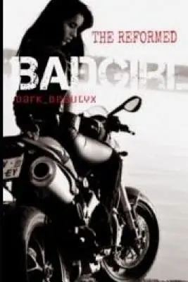 Das reformierte böse Mädchen: Ein Wattpad-Original - The Reformed Bad Girl: A Wattpad Original