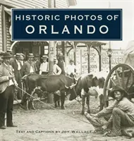 Historische Fotos von Orlando - Historic Photos of Orlando