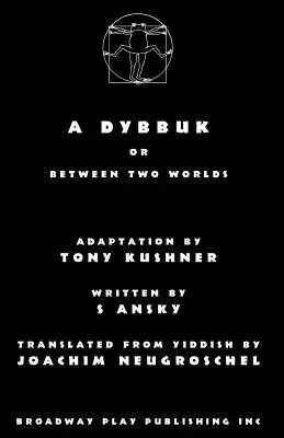 Ein Dybbuk: Oder zwischen zwei Welten - A Dybbuk: Or Between Two Worlds