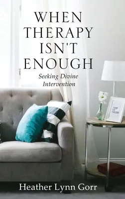 Wenn eine Therapie nicht ausreicht: Die Suche nach göttlicher Intervention - When Therapy Isn't Enough: Seeking Divine Intervention