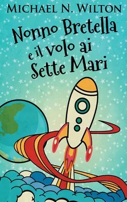 Nonno Bretella und der Zug nach Sette Mari - Nonno Bretella e il volo ai Sette Mari