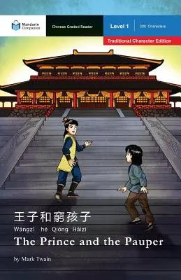 The Prince and the Pauper: Mandarin Companion Graded Readers Level 1, Ausgabe mit traditionellen Schriftzeichen - The Prince and the Pauper: Mandarin Companion Graded Readers Level 1, Traditional Character Edition