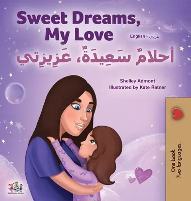 Sweet Dreams, My Love (Englisch-Arabisch Zweisprachiges Buch für Kinder) - Sweet Dreams, My Love (English Arabic Bilingual Book for Kids)