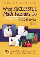 What Successful Math Teachers Do, Grades 6-12: 80 forschungsbasierte Strategien für den Common-Core-orientierten Unterricht - What Successful Math Teachers Do, Grades 6-12: 80 Research-Based Strategies for the Common Core-Aligned Classroom