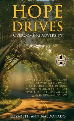 Hoffnung treibt an: Widrigkeiten überwinden - Hope Drives: Overcoming Adversity