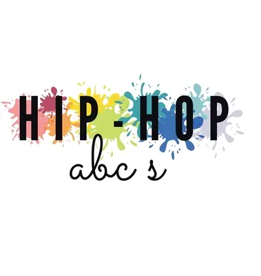 Hip-Hop-ABC - Hip-Hop ABC's
