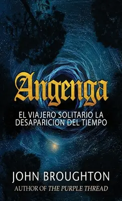 Angenga - Der einsame Wanderer - Die Enttäuschung der Zeit - Angenga - El Viajero Solitario La Desaparicion Del Tiempo