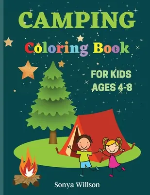Camping-Malbuch: Für Kinder im Alter von 4-8 Jahren - Camping Coloring Book: For Kids Ages 4-8