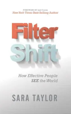 Filter Shift: Wie wirksame Menschen die Welt sehen - Filter Shift: How Effective People See the World