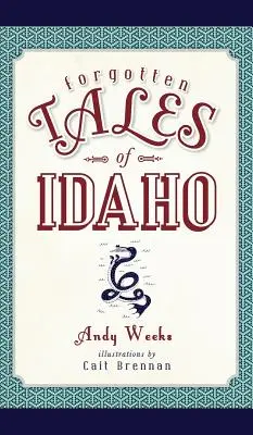 Vergessene Geschichten aus Idaho - Forgotten Tales of Idaho