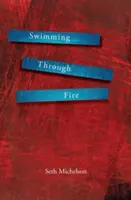 Schwimmen durch Feuer - Swimming Through Fire