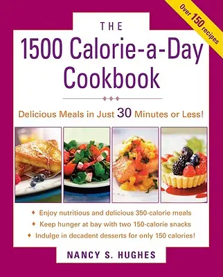 Das 1500-Kalorien-pro-Tag-Kochbuch - The 1500-Calorie-A-Day Cookbook