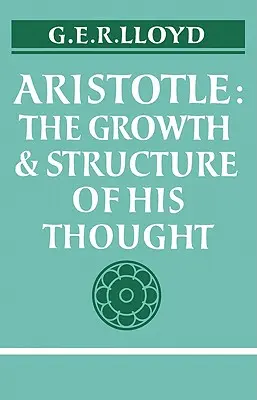 Aristoteles: Die Entwicklung und Struktur seines Denkens - Aristotle: The Growth and Structure of His Thought