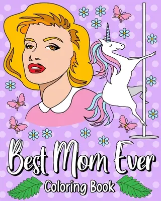 Best Mom Ever Malbuch - Best Mom Ever Coloring Book