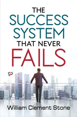 Das Erfolgssystem, das nie scheitert - The Success System that Never Fails